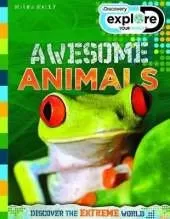 Explore Your World Awesome Animals