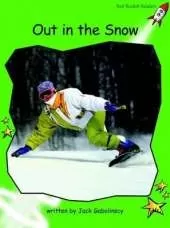 Red Rocket Readers: Early Level 4 Non-Fiction Set A: Out in the Snow (Reading Level 12/F&P Level H)