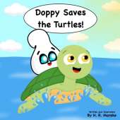 Doppy Saves the Turtles!: An Educational Picture Book about Saving Sea Turtles and Protecting the Ocean for Kids