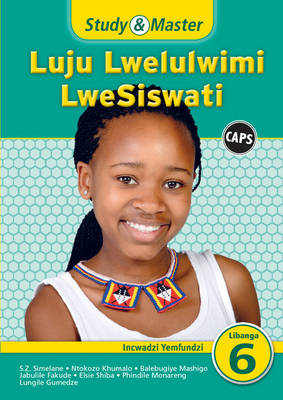 Study and Master Luju Lwelulwimi Lwesiswati Libanga 6 Incwadzi Yemfundzi (LB) CAPS