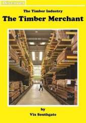 The Timber Merchant: The Timber Industry