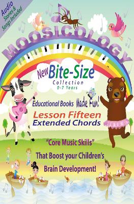 Moosicology Lesson Fifteen: Extended Chords: Music Learning Made Fun!