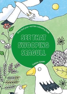 See That Swooping Seagull: Give God your worries colouring book