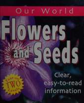 Our World: Flowers and Seeds