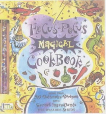 The All-purpose Hocus-pocus Magical Notion and Potion Cookbook