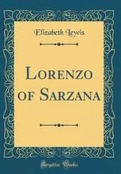 Lorenzo of Sarzana (Classic Reprint)