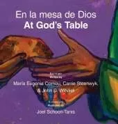 En la mesa de Dios/At God's Table: bilingual picture book (Spanish-English)