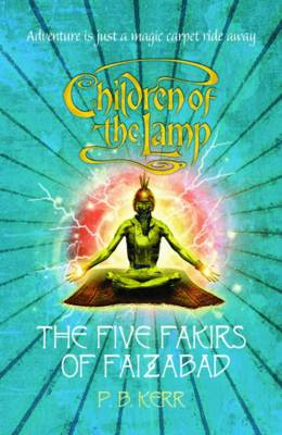 Children of the Lamp: #6 Five Fakirs of Faizabad