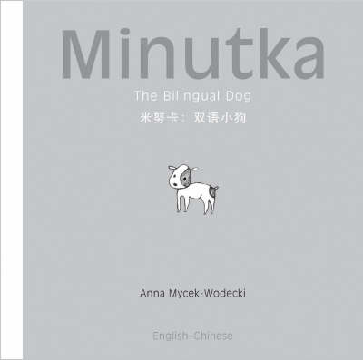 Minutka: The Bilingual Dog (Chinese - English)