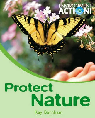 Environment Action: Protect Nature