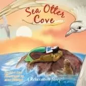 Sea Otter Cove: Introducing belly breathing to calm down, lower anxiety, control emotions, and promote a peaceful sleep