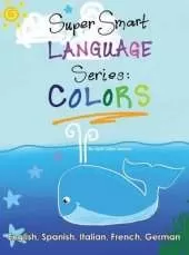 Super Smart Language Series: Colors