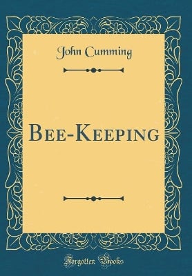 Bee-Keeping (Classic Reprint)