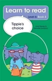 Learn to read (Level 6 Book 3): Tippie's choice