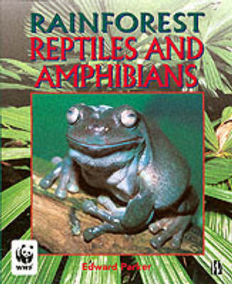 Rainforests: Reptiles and Amphibians