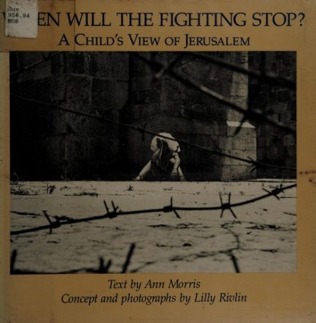 When Will the Fighting Stop?: A Child's View of Jerusalem