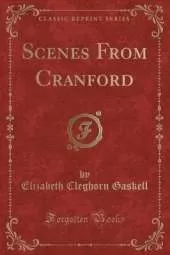 Scenes From Cranford (Classic Reprint)