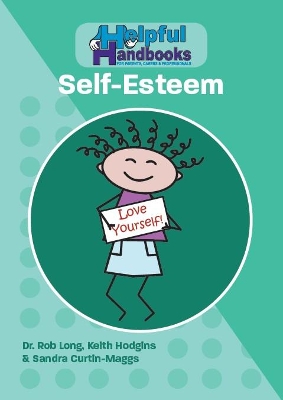 Helpful Handbooks for Parents, Carers and Professionals: Self-Esteem