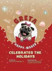 Greta The Happy-Maker Celebrates The Holidays: A Pug's Reminder to Celebrate