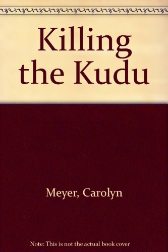 Killing the Kudu
