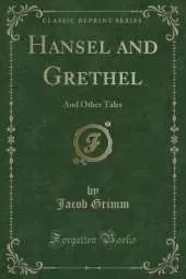 Hansel Grethel Other Tales (Classic Reprint)
