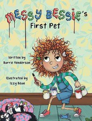 Messy Bessie's First Pet