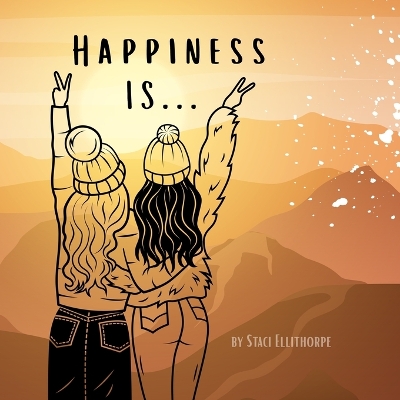 Happiness Is...