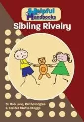 Helpful Handbooks for Parents, Carers and Professionals: Sibling Rivalry