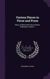 Various Pieces in Verse and Prose: Many of Which Were Never Before Published, Volume 1