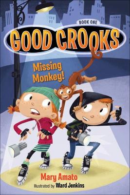 Good Crooks Book One: Missing Monkey!