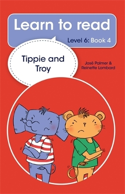 Learn to read (Level 6 Book 4): Tippie and Troy
