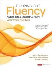 Figuring Out Fluency - Addition and Subtraction With Whole Numbers: A Classroom Companion