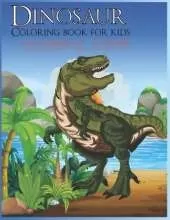 Dinosaur Coloring Book for kids: Coloring and facts about dinosaurs, great gift for Boys & Girls .