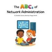 The ABCs of Network Administration