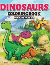 Dinosaurs Coloring Book for Kids Ages 4-8: 50 images of dinosaurs that will entertain children and engage them in creative and relaxing activities to discover the Jurassic era