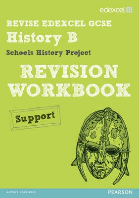 REVISE EDEXCEL: Edexcel GCSE History Specification B Schools History Project Revision Workbook Support