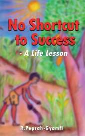 NO SHORTCUT TO SUCCESS: A Life Lesson
