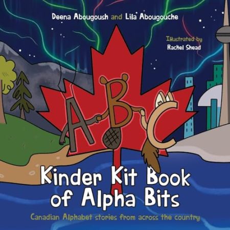 Kinder Kit Book of Alpha Bits: Canadian Alphabet stories from across the country
