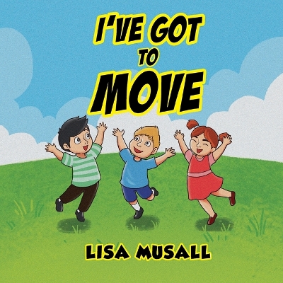 I've Got to Move