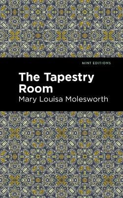 The Tapestry Room: A Child's Romance