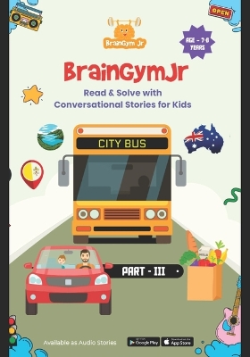 BrainGymJr: Read and Solve ( 7-8 years) - III: Learn with Conversational Stories for Children