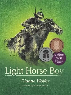 Light Horse Boy: An illustrated Australian story of World War I