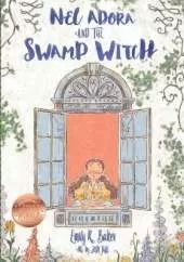 Nel Adora And The Swamp Witch