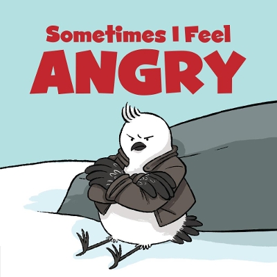 Sometimes I Feel Angry: English Edition