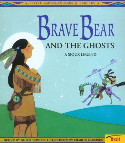 Brave Bear and the Ghosts: A Sioux Legend