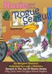 Rosie and the Rogue Seagull: Witty Gritty Tales for Eager Beaver Readers