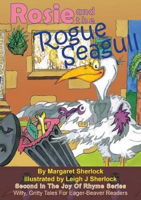 Rosie and the Rogue Seagull: Witty Gritty Tales for Eager Beaver Readers