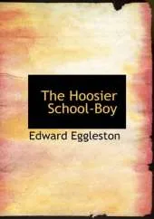 The Hoosier School-Boy