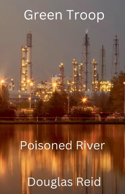 Green Troop, Poisoned River