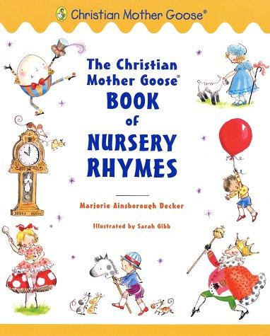 Christian Mother Goose Book of Nursery Rhymes